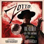 The Mark of Zorro, Written and dramatized for audio by Yuri Rasovsky; Based on a novel by Johnston McCulley