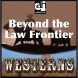 Beyond the Law Frontier Westerns, Ray Nafziger