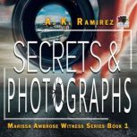 Secrets & Photographs, A. K. Ramirez