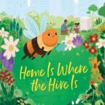 Home Is Where the Hive Is, Claire Winslow