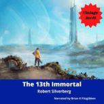The 13th Immortal, Robert Silvergerg