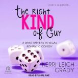 The Right Kind of Guy, Kerri-Leigh Grady