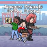 The Key to Hope Forever Friends Help a Friend, D.C. Lucero