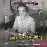 NASA Mathematician Katherine Johnson, Heather E. Schwartz