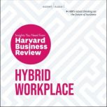 Hybrid Workplace The Insights You Need from Harvard Business Review, Harvard Business Review
