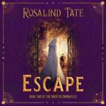 Escape A Romantic Time Travel Mystery, Rosalind Tate