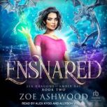 Ensnared, Zoe Ashwood