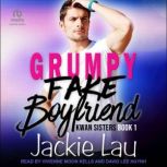 Grumpy Fake Boyfriend, Jackie Lau