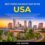 Best States You Must Visit in the USA, J.M. Hester