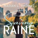 Saving Raine, Marian L. Thomas
