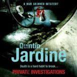 Private Investigations (Bob Skinner series, Book 26) A gritty Edinburgh mystery of crime and murder, Quintin Jardine