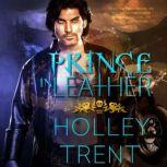 Prince in Leather, Holley Trent