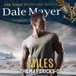 Miles Book 7: The Mavericks, Dale Mayer