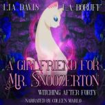 A Girlfriend for Mr. Snoozerton, Lia Davis