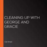 Cleaning Up with George and Gracie, Carl Amari