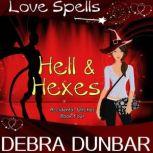 Hell and Hexes, Debra Dunbar