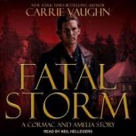 Fatal Storm A Cormac and Amelia Story, Carrie Vaughn