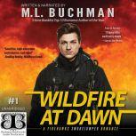 Wildfire at Dawn, M. L. Buchman