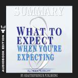 Summary of What to Expect When You're Expecting by Heidi Murkoff, Readtrepreneur Publishing