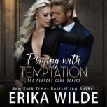 Playing with Temptation, Erika Wilde
