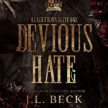 Devious Hate A Dark Bully Romance, J.L. Beck
