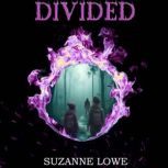 Divided, Suzanne Lowe
