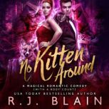 No Kitten Around, RJ Blain