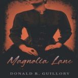 Magnolia Lane, Donald R. Guillory