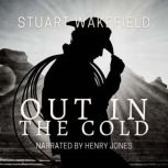 Out in the Cold, Stuart Wakefield