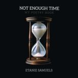 Not Enough Time My Poetry Book, Etanie Samuels 