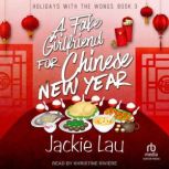 A Fake Girlfriend for Chinese New Year, Jackie Lau