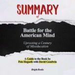 Summary of Battle for the American Mind Uprooting a Century of Miseducation, Bright Books