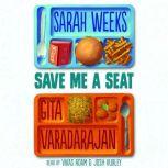Save Me a Seat, Sarah Weeks; Gita Varadarajan