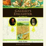 Galileo's Daughter A Historical Memoir of Science, Faith and Love, Dava Sobel