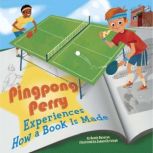 Pingpong Perry Experiences How a Book Is Made, Sandy Donovan