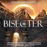 Bisecter Book 1 in the Bisecter Series, Stephanie Fazio