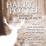 Harry Potter - The Ultimate Audiobook of Facts Over 300 Facts about Harry Potter & J.K. Rowling