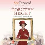 She Persisted: Dorothy Height, Kelly Starling Lyons
