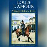 A Ranger Rides to Town, Louis L'Amour