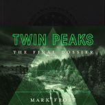 Twin Peaks The Final Dossier