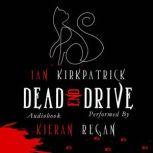 Dead End Drive, Ian Kirkpatrick