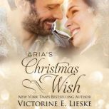 Aria's Christmas Wish, Victorine E. Lieske