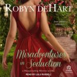 Misadventures in Seduction, Robyn DeHart