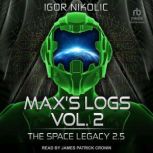 Max's Logs Vol. 2, Igor Nikolic