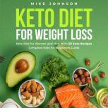 Keto Diet for Weight Loss Keto Diet for Women and Men With 50 Keto Recipes Complete Keto for Beginners Guide
