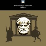 A Macat Analysis of Aristotle's Politics, Katherine Berrisford