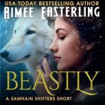 Beastly A Samhain Shifters Short, Aimee Easterling
