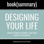 Designing Your Life by Bill Burnett, Dave Evans - Book Summary How to Build a Well-Lived, Joyful Life, FlashBooks