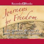Journeys for Freedom A New Look at America's Story, Susan Buckley