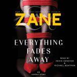 Zane's Everything Fades Away An eShort Story